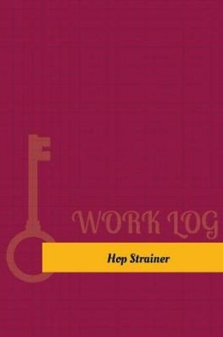 Cover of Hop Strainer Work Log