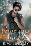Book cover for Love Him Steady