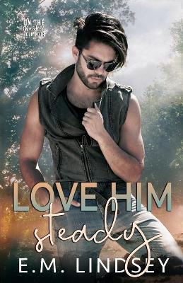 Book cover for Love Him Steady