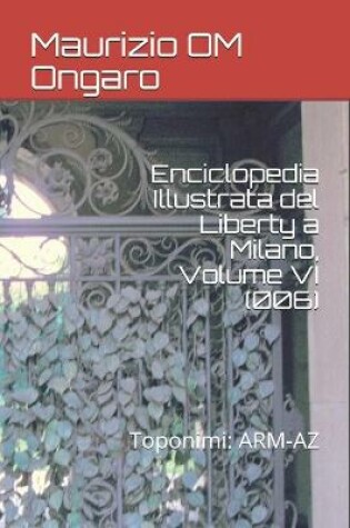 Cover of Enciclopedia Illustrata del Liberty a Milano, Volume VI (006)