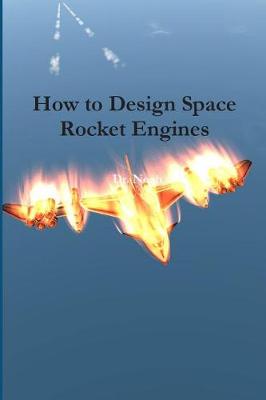 Book cover for How to Design Space Rocket Engines