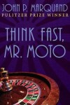 Book cover for Think Fast, Mr. Moto