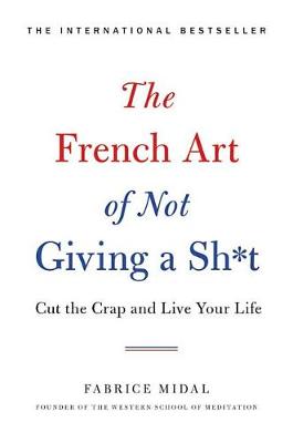 Book cover for The French Art of Not Giving a Sh*t