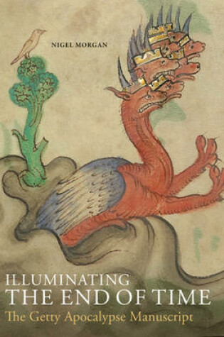 Cover of Illuminating the End of Time – The Getty Apocalypse Manuscript