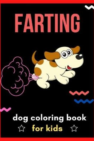 Cover of Farting dog coloring book for kids