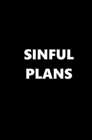 Cover of 2020 Daily Planner Funny Theme Sinful Plans Black White 388 Pages