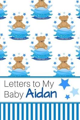 Book cover for Letters to My Baby Aidan