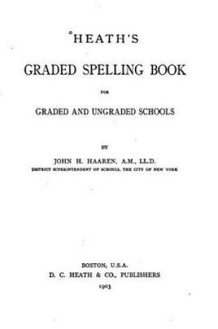 Cover of Heath's Graded Spelling Book, For Graded and Ungraded Schools