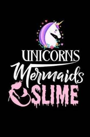 Cover of Unicorns Mermaids Slime