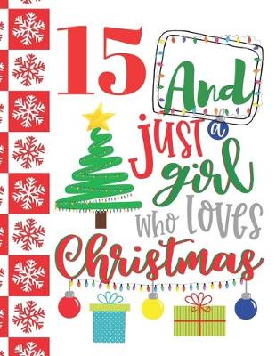 Book cover for 15 And Just A Girl Who Loves Christmas