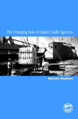 Cover of The Changing Role of Export Credit Agencies