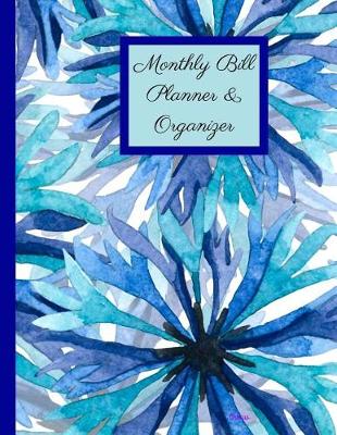 Book cover for Monthly Bill Planner and Organizer- Crocus