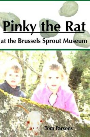 Cover of Pinky the Rat at the Brussels Sprout Museum
