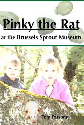 Book cover for Pinky the Rat at the Brussels Sprout Museum