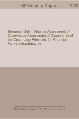 Cover of European Union: Publication of Financial Sector Assessment Program Documentation Detailed Assessment of Observance of the Cpss-Iosco Principles for Financial Market Infrastructures