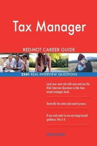 Cover of Tax Manager Red-Hot Career Guide; 2541 Real Interview Questions