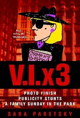 Book cover for V.I.X3: Photo Finish Publicity Stunts - A Family Sunday in the Park