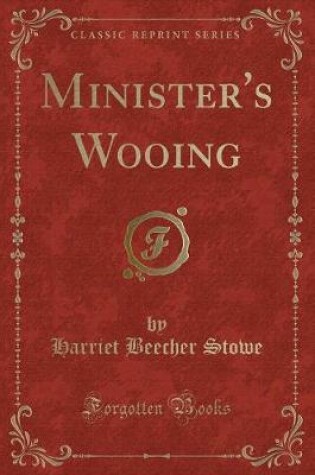 Cover of Minister's Wooing (Classic Reprint)