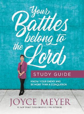 Book cover for Your Battles Belong to the Lord Study Guide
