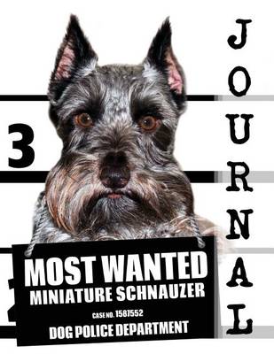 Book cover for Most Wanted Miniature Schnauzer Journal