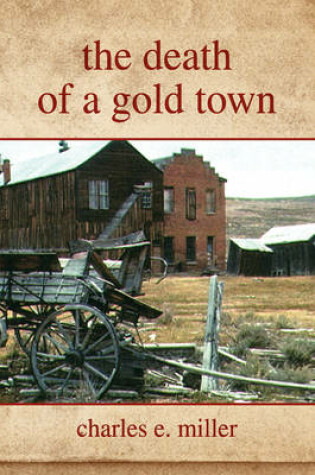 Cover of The Death of a Gold Town