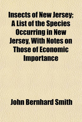 Book cover for Insects of New Jersey; A List of the Species Occurring in New Jersey, with Notes on Those of Economic Importance