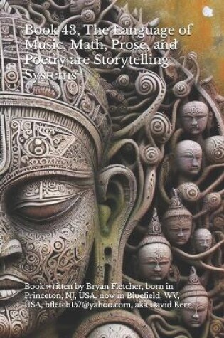 Cover of Book 43, The Language of Music, Math, Prose, and Poetry are Storytelling Systems