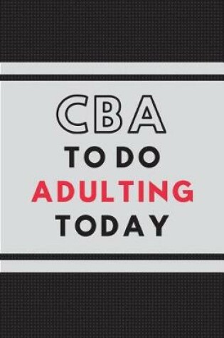 Cover of CBA to Do Adulting Today