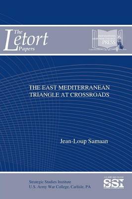 Book cover for The East Mediterranean Triangle at Crossroads