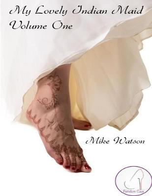 Book cover for My Lovely Indian Maid - Volume One