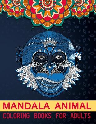Book cover for Mandala Animal Coloring Books For Adults