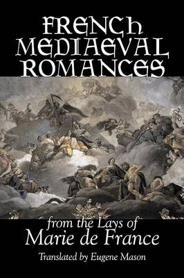 Book cover for French Medieval Romances from the Lays of Marie de France, Fiction, Classics, Literary, Action & Adventure