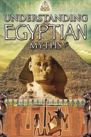 Cover of Understanding Egyptian Myths