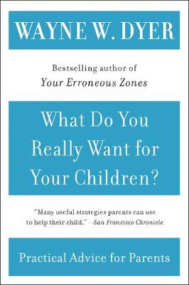 Book cover for What Do You Really Want For Your Children?