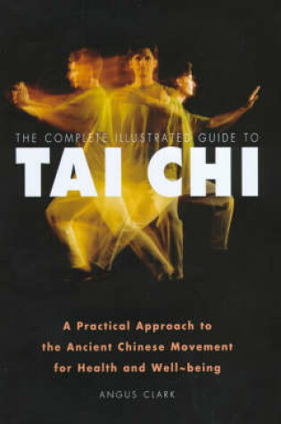 Cover of The Complete Illustrated Guide to Tai Chi