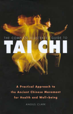 Cover of The Complete Illustrated Guide to Tai Chi