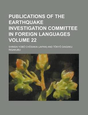 Book cover for Publications of the Earthquake Investigation Committee in Foreign Languages Volume 22