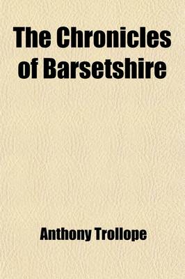 Book cover for The Chronicles of Barsetshire (Volume 8)