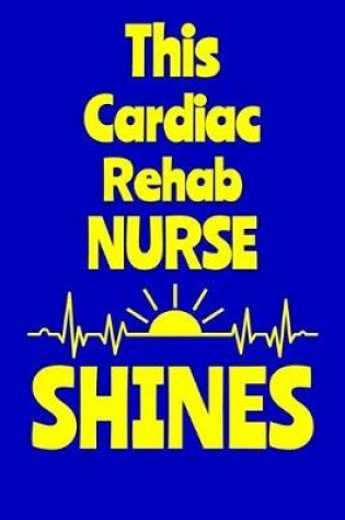 Cover of This Cardiac Rehab Nurse Shines