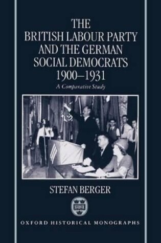 Cover of The British Labour Party and the German Social Democrats 1900-1931