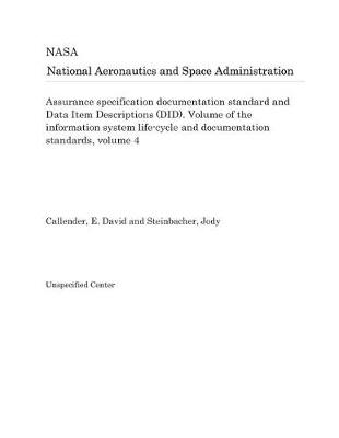 Book cover for Assurance Specification Documentation Standard and Data Item Descriptions (Did). Volume of the Information System Life-Cycle and Documentation Standards, Volume 4