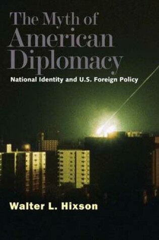 Cover of The Myth of American Diplomacy