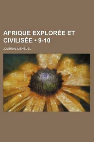 Cover of Afrique Exploree Et Civilisee (9-10); Journal Mensuel