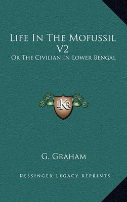 Book cover for Life in the Mofussil V2