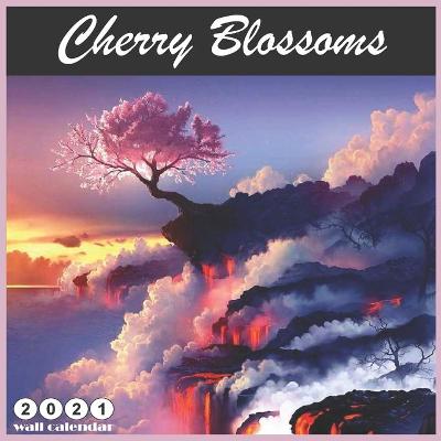 Book cover for Cherry Blossoms 2021 Calendar