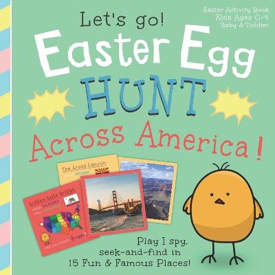 Book cover for Easter Egg Hunt Across America, Let's Go!