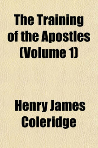 Cover of The Training of the Apostles (Volume 1)