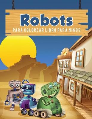 Book cover for Robots para colorear libro para ninos