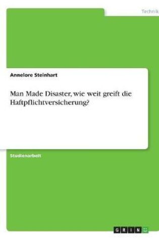 Cover of Man Made Disaster, wie weit greift die Haftpflichtversicherung?