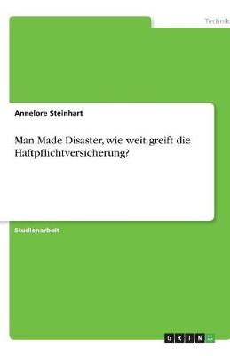 Book cover for Man Made Disaster, wie weit greift die Haftpflichtversicherung?